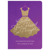Clothe Your Heart in Prayer