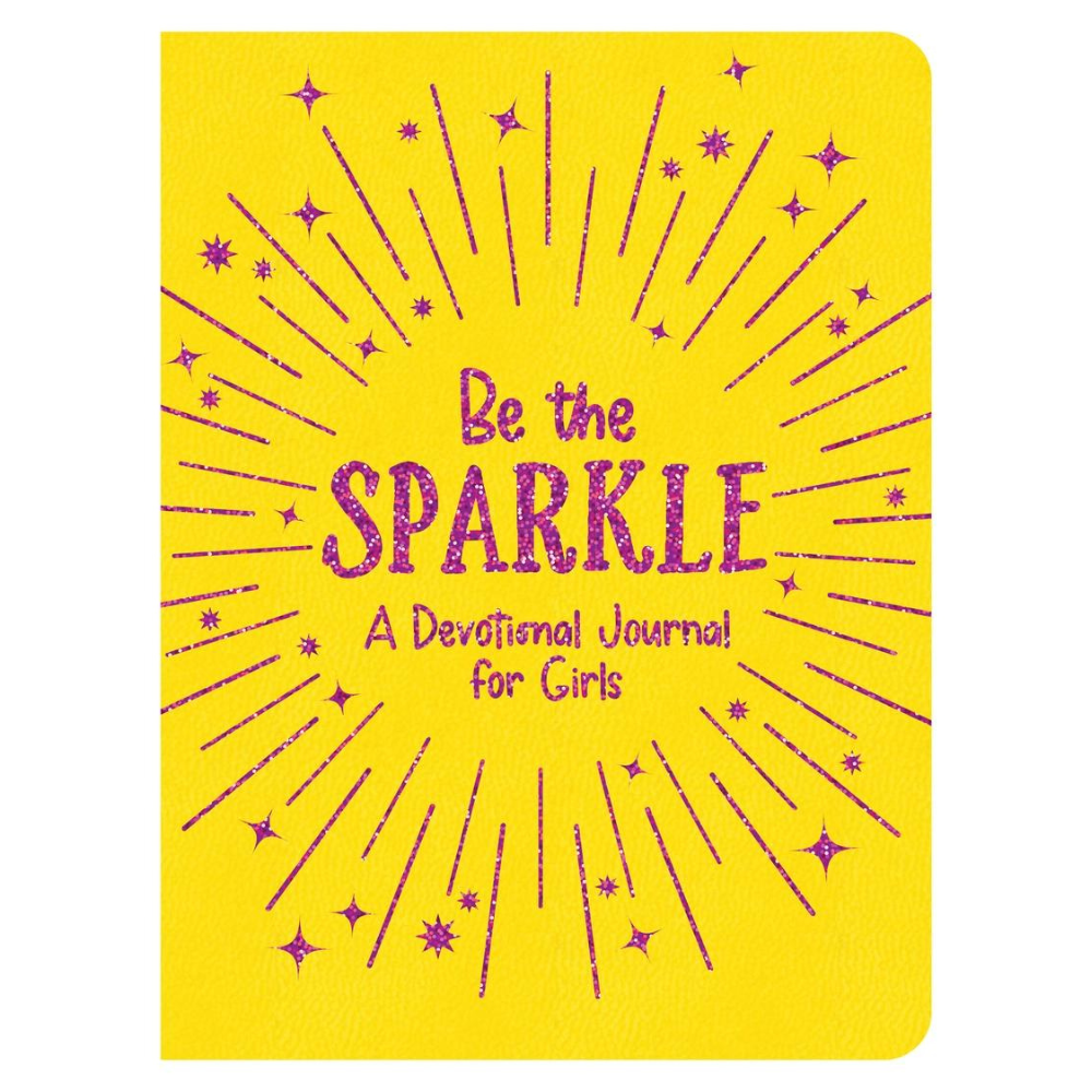 Be the Sparkle: A Devotional Journal for Girls