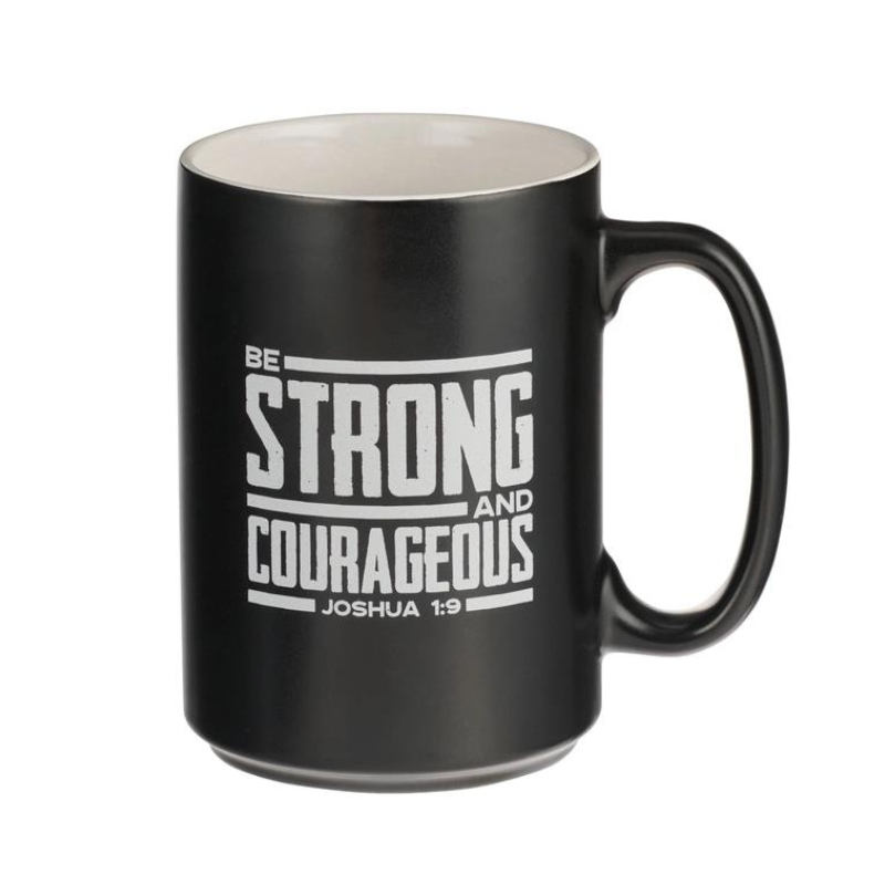 be strong and courageous mug
