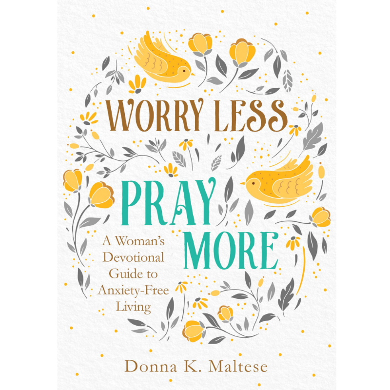 Worry Less, Pray More Woman's Devotional