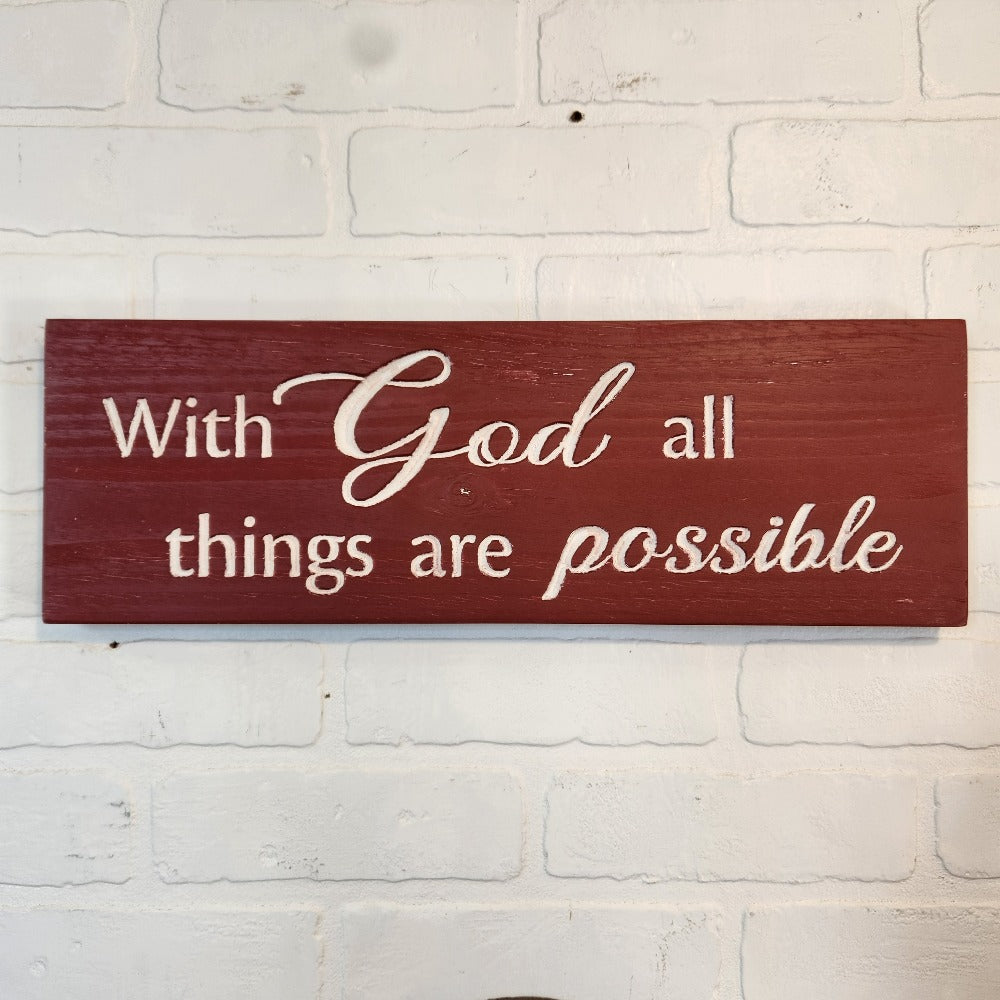 inspirational wood sign-with God all things are possible