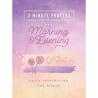 3-Minute Prayers For Morning and Evening