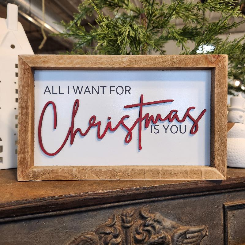 All I Want Christmas Sign