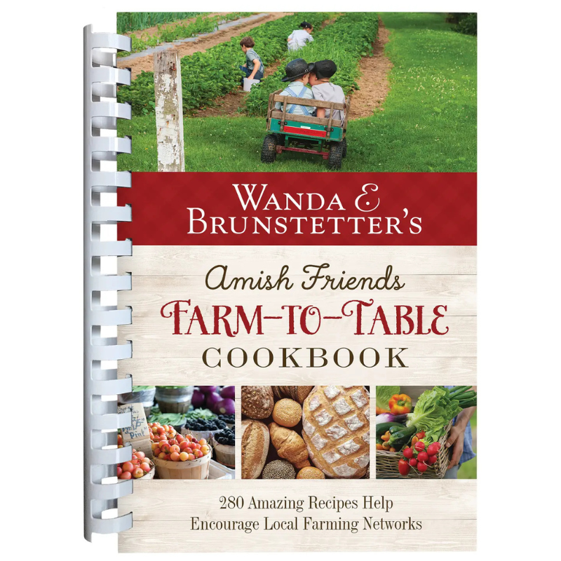 Amish Friends Farm-to-Table Cookbook