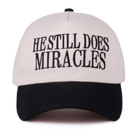 He Still Does Miracles Hat