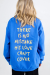 No Mistake Sweatshirt