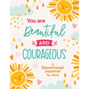 You are Beautiful & Courageous