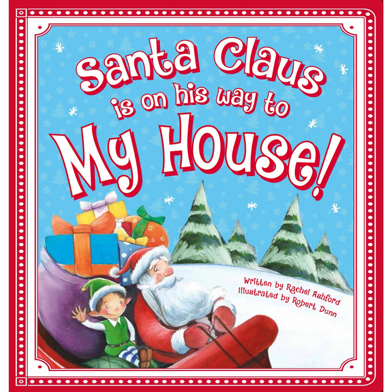 Santa Claus is on his way to My House! Board Book