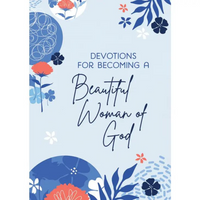 Devotions for Becoming a Beautiful Woman of God