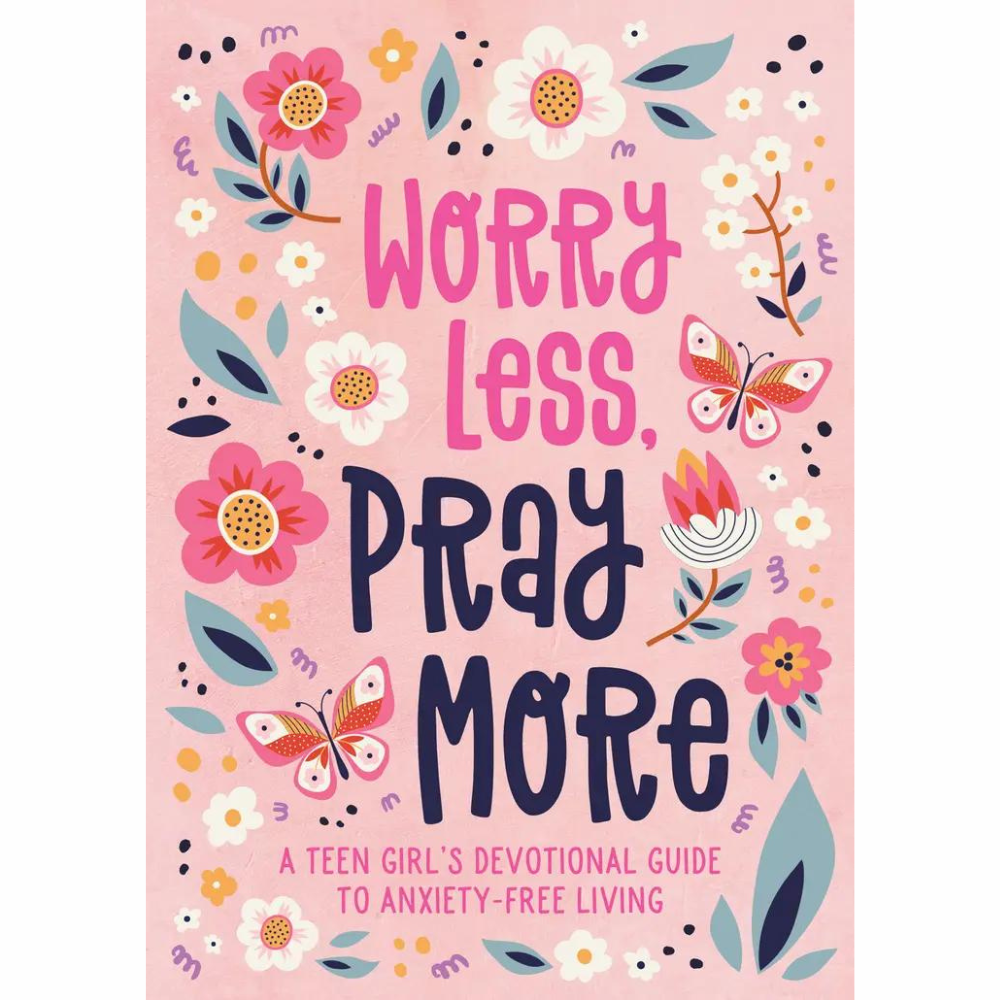 Worry Less, Pray More Teen Girl